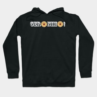 Geronimo! Hoodie